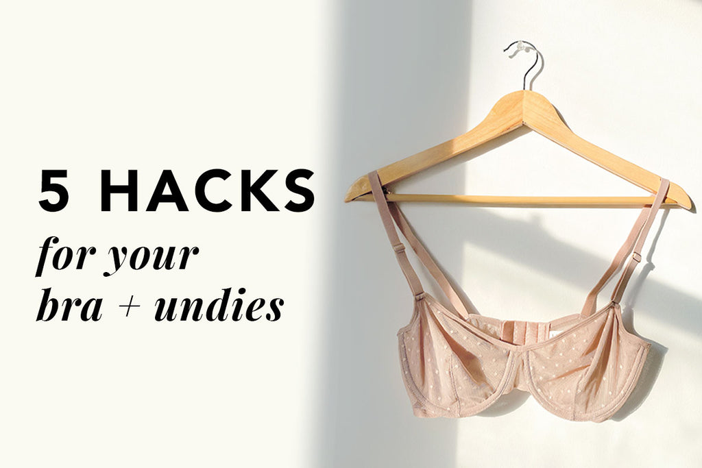 Hacks That'll Keep Your Bras + Undies Looking New